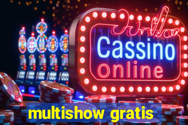 multishow gratis